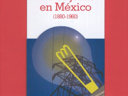 Compañías eléctricas extranjeras en México (1880-1960) - Liehr Reinhard Discount