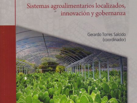 Territorios en movimiento. Sistemas agroalimentarios localizados, innovación y gobernanza - Gerardo Torres Salcido For Cheap