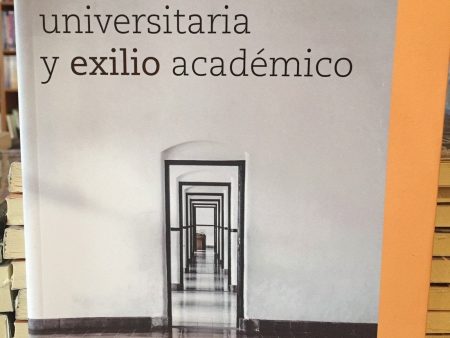 Autonomía universitaria y exilio académico - Armando Pavón Romero; Yolanda Blasco Gil For Sale