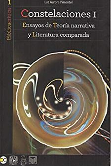 Constelaciones I: Ensayos de teoría narrativa y literatura comparada - Luz Aurora Pimentel Fashion