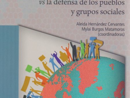 La disputa por el derecho: La globalización hegemónica vs la defensa  - Hernández Cervantes, Aleida   Burgos Matamoros, Mylai Online Sale