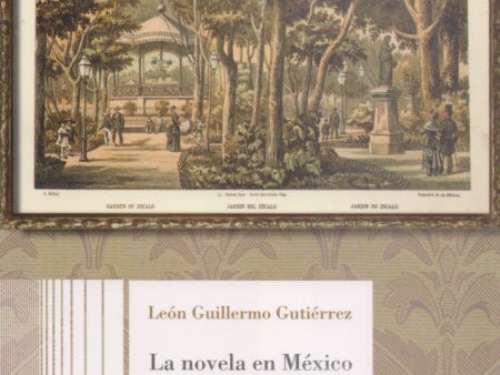 La novela en México en el siglo XIX. - Gutiérrez López, León Guillermo Discount