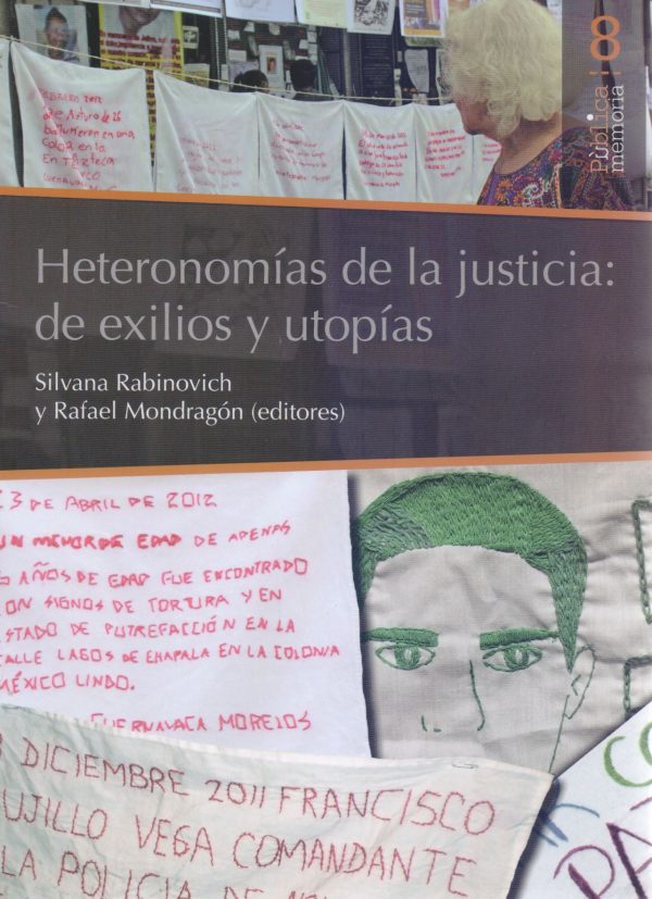 Heteronomías de la Justicia: de Exilios y Utopías - Rabinovich, Silvana; Mondragón, Rafael on Sale