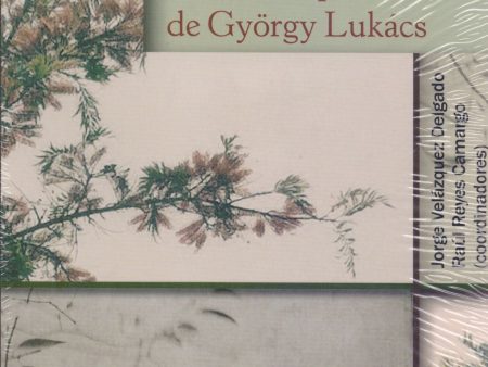 Escritos Sobre la Filosofía Política de György Lukács - Velázquez Delgado, Jorge y Reyes Camargo, Raúl Online now